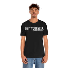 Load image into Gallery viewer, Do it Yourself - Unisex Jersey Short Sleeve Tee - Professional Hoodrat
