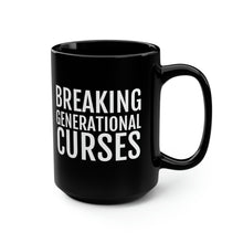 Load image into Gallery viewer, Breaking Generational Curses - Black Mug, 15oz - Professional Hoodrat
