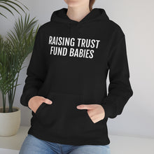 Load image into Gallery viewer, Raising Trust Fund Babies - Unisex Heavy Blend™ Hooded Sweatshirt - Professional Hoodrat
