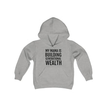 Load image into Gallery viewer, My Mama is Building Generational Wealth -Youth Heavy Blend Hooded Sweatshirt - Professional Hoodrat
