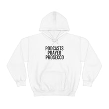 Load image into Gallery viewer, Podcast, Prosecco, Prayer ™ Hooded Sweatshirt - Professional Hoodrat
