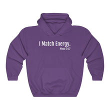 Load image into Gallery viewer, I Match Energy- Unisex Heavy Blend™ Hooded Sweatshirt - Professional Hoodrat
