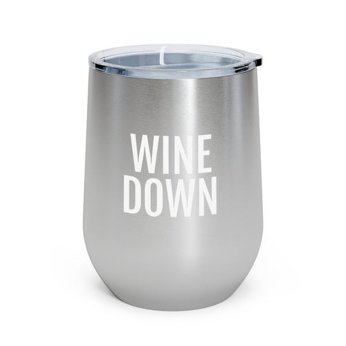 Wine Down- 12oz Insulated Wine Tumbler - Professional Hoodrat