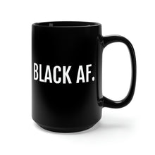 Load image into Gallery viewer, Black AF- Black Mug 15oz - Professional Hoodrat
