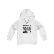 Load image into Gallery viewer, My Daddy is Building Generational Wealth -Youth Heavy Blend Hooded Sweatshirt - Professional Hoodrat
