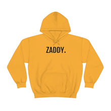 Load image into Gallery viewer, Zaddy™-  Hooded Sweatshirt - Professional Hoodrat
