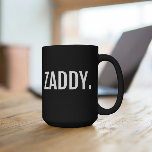 Zaddy - Black Mug 15oz - Professional Hoodrat