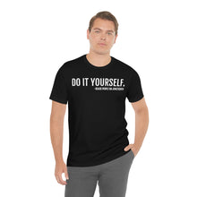 Load image into Gallery viewer, Do it Yourself - Unisex Jersey Short Sleeve Tee - Professional Hoodrat
