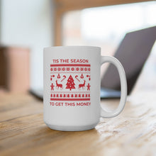 Load image into Gallery viewer, Tis the Season (Red Font) - Ceramic Mug 15oz - Professional Hoodrat
