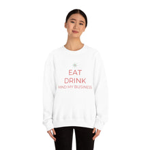 Load image into Gallery viewer, Eat, Drink, Mind My Business - Unisex Heavy Blend™ Crewneck Sweatshirt - Professional Hoodrat
