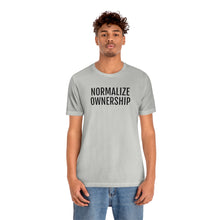 Load image into Gallery viewer, Normalize Ownership - Unisex Jersey Short Sleeve Tee - Professional Hoodrat
