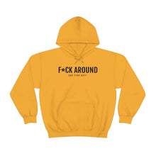 Load image into Gallery viewer, F*ck Around - Unisex Heavy Blend™ Hooded Sweatshirt - Professional Hoodrat

