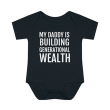 Load image into Gallery viewer, My Daddy is Building Generational Wealth - Infant Baby Rib Bodysuit - Professional Hoodrat
